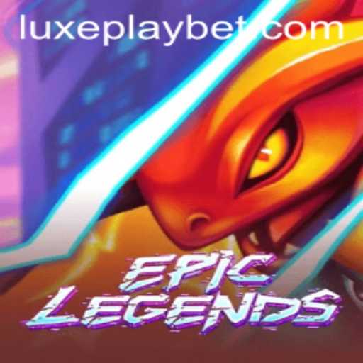 EpicLegends: A Comprehensive Guide to Luxyplay