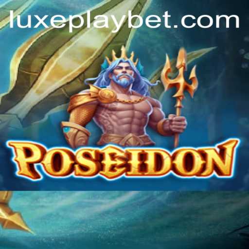 Immersive Adventure Awaits: Dive Into Poseidon by Luxyplay